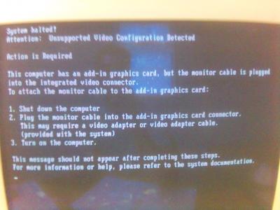 System Halted! Error Unsupported Video Configuration Detected